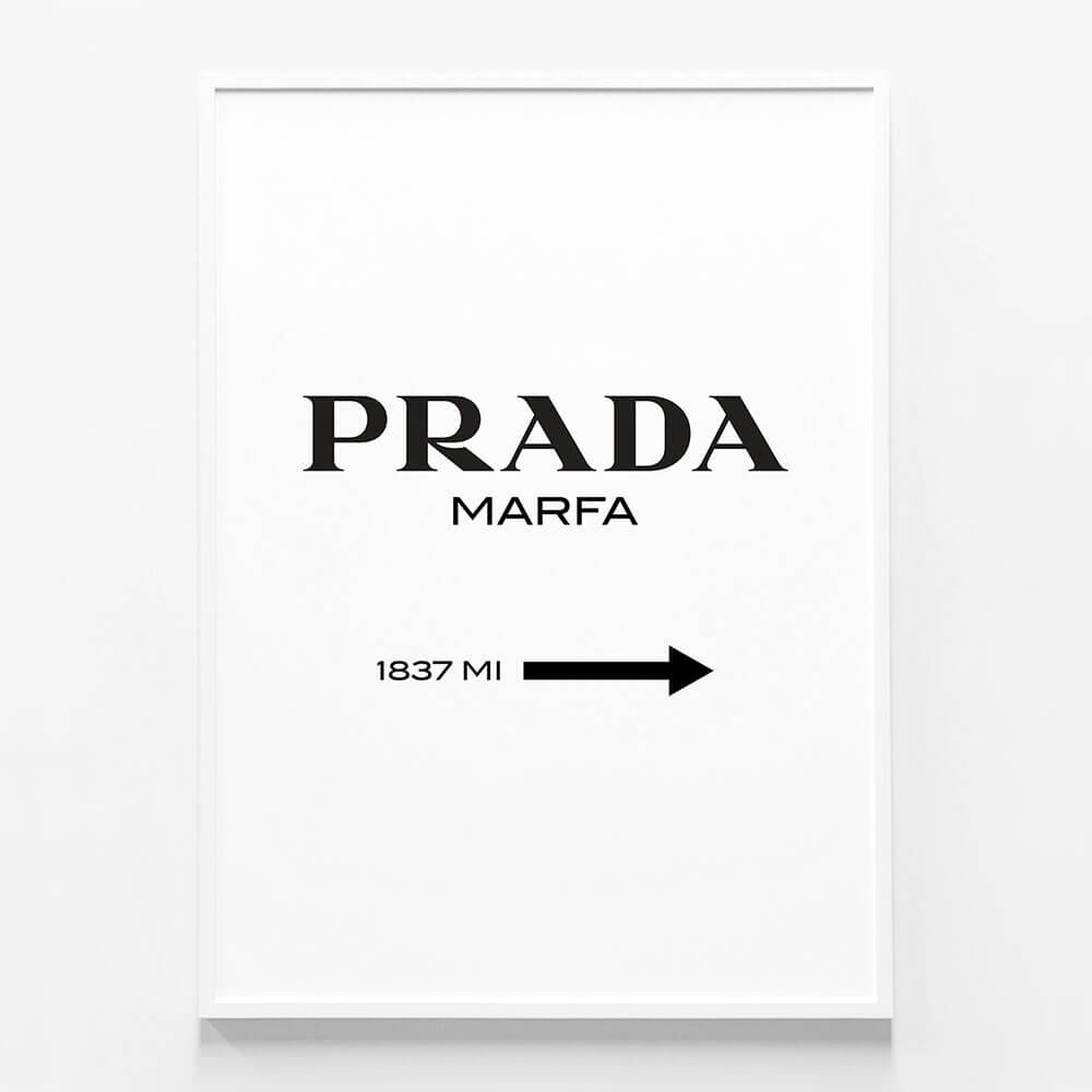 Prada Marfa 1837 Miles Art print poster in a white frame.