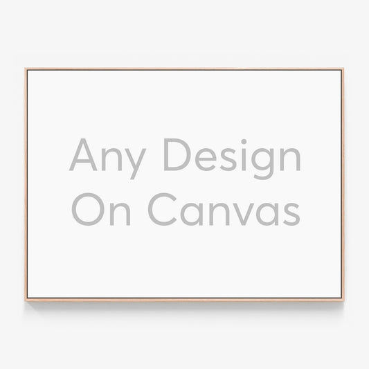 Any Design On Canvas