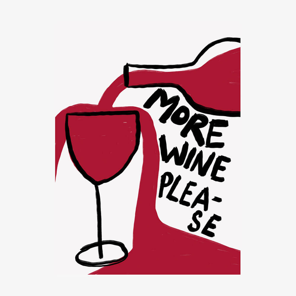 More Wine Please
