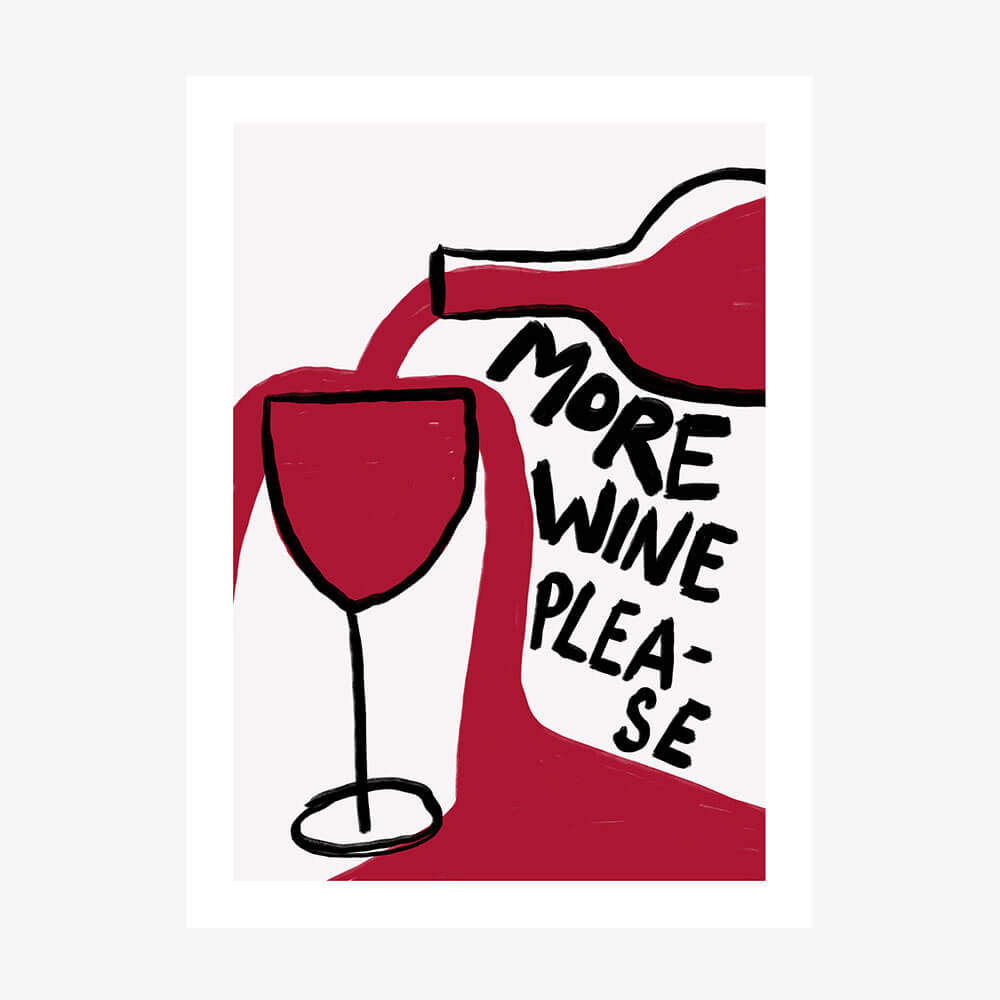 More Wine Please