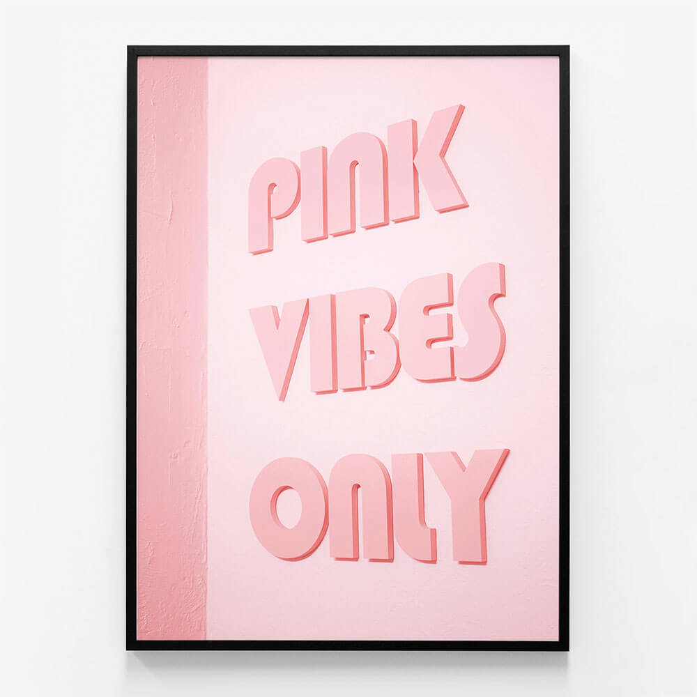 Pink Vibes Only