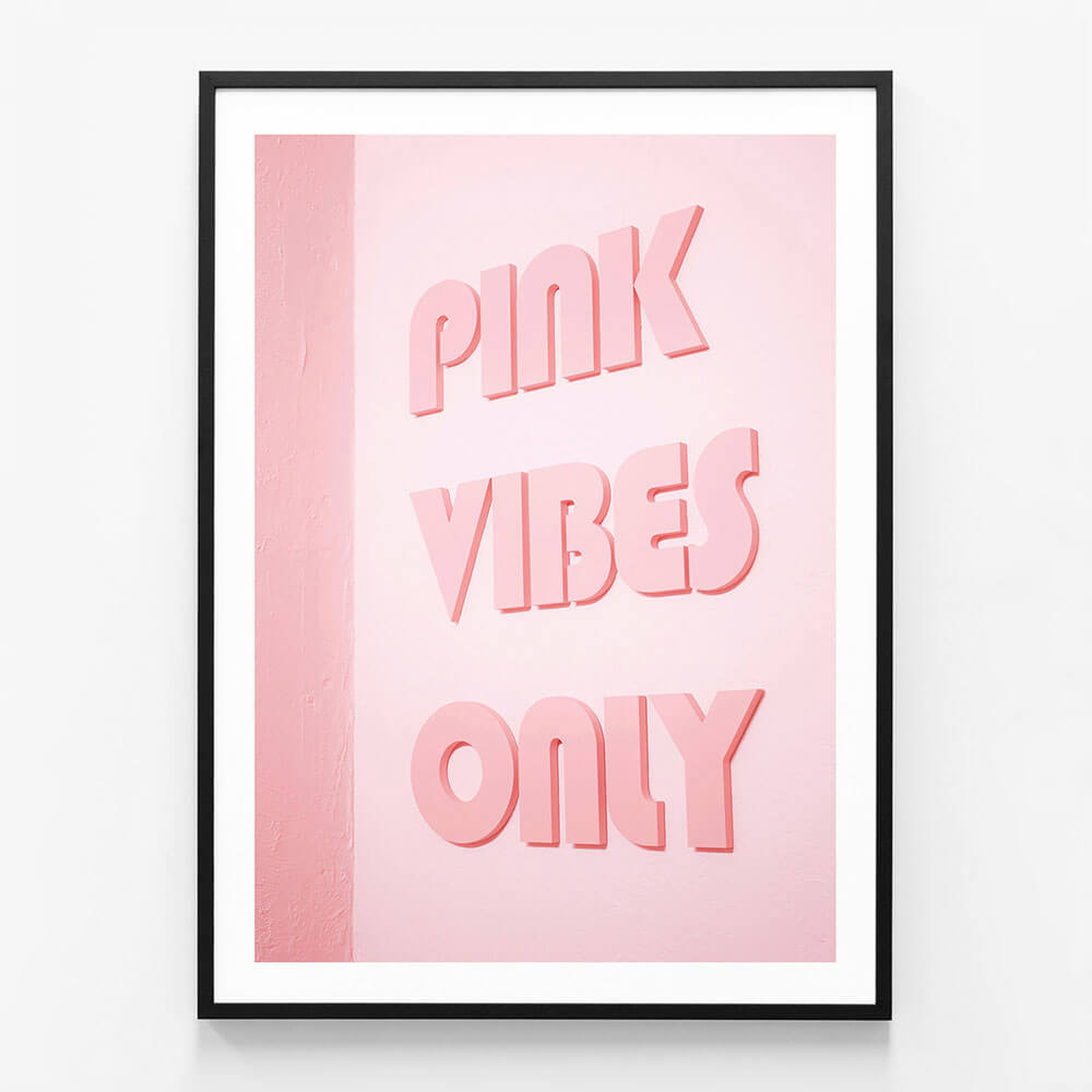 Pink Vibes Only