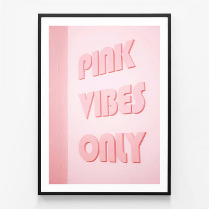 Pink Vibes Only