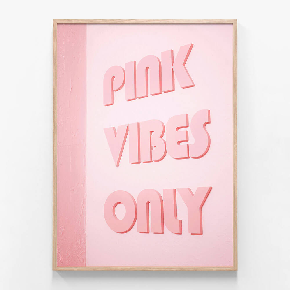 Pink Vibes Only