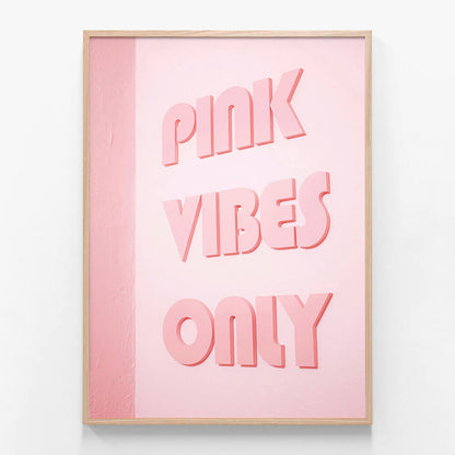 Pink Vibes Only