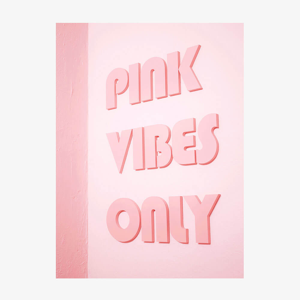 Pink Vibes Only