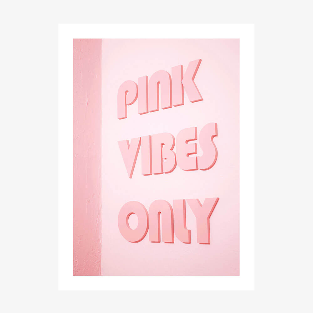 Pink Vibes Only