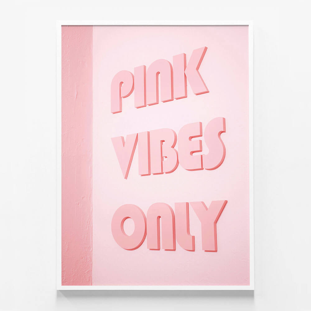 Pink Vibes Only