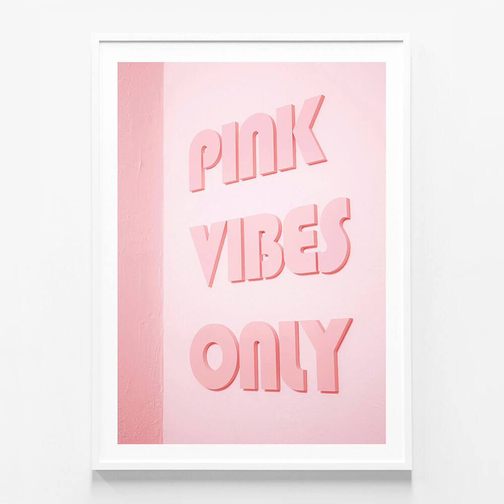 Pink Vibes Only