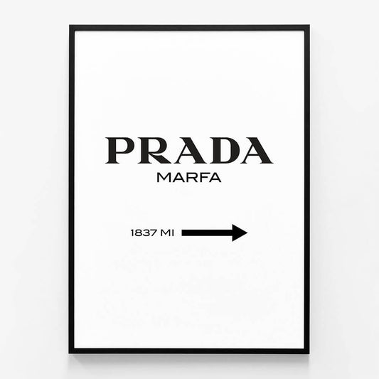 Prada Marfa 1837 Miles Art print poster in a black frame.