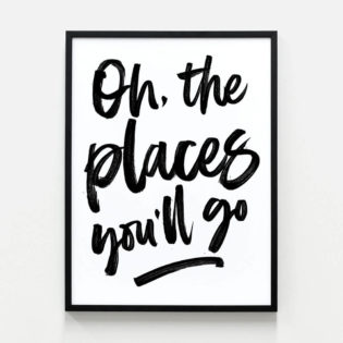 Oh The Places You'll Go print in black frame